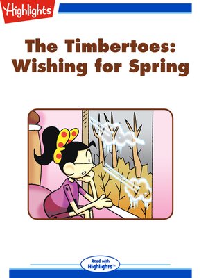 cover image of The Timbertoes: Wishing for Spring